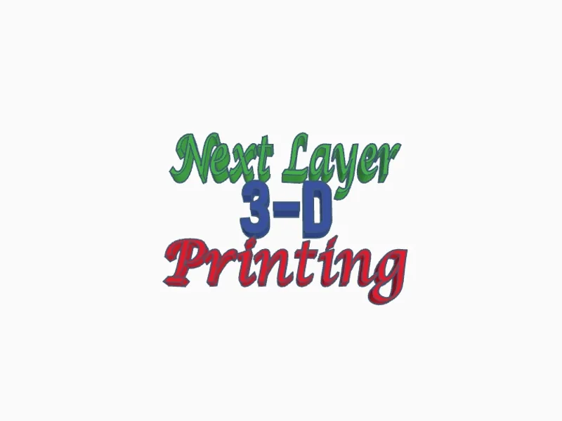 Next Layer 3-D Printing