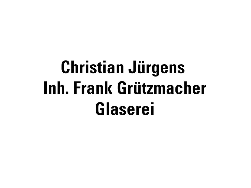 Glaserei Christian Jürgens Inh. Frank Grützmacher