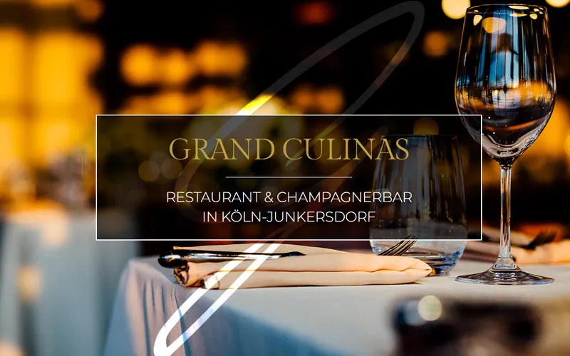 Grand Culinas Restaurant & Champagnerbar Köln