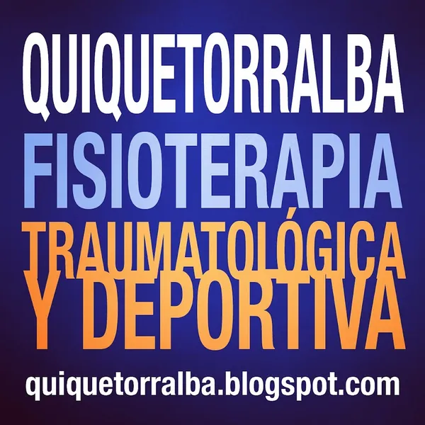 Fisioterapia Traumatológica y Deportiva Quique Torralba (Whatsapp +34 616 802 356)