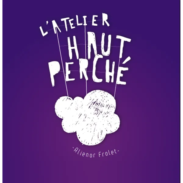 L’Atelier Haut Perché