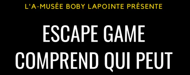 Escape Game Comprend qui peut