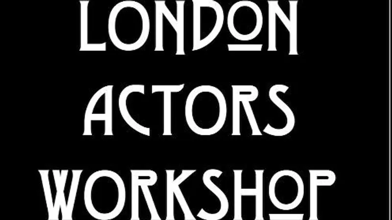 London Actors Workshop