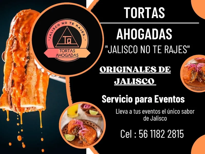 Tortas Ahogadas “JALISCO NO TE RAJES…”