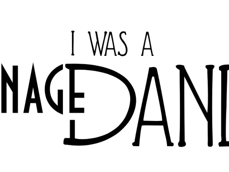 I Was a Teenage Dandy