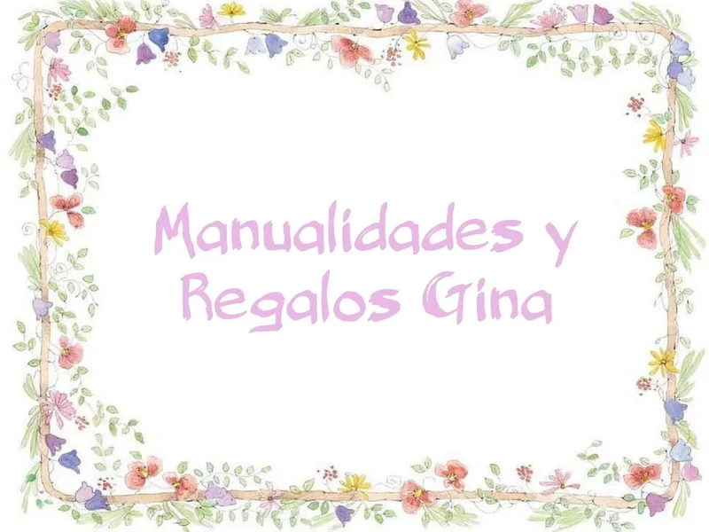 Manualidades y Regalos Gina