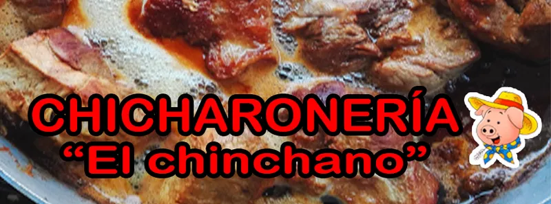 Chicharronería "El chinchano"