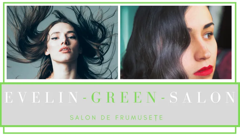 SALON DE INFRUMUSEȚARE - EVELIN GREEN SALON, BRAȘOV