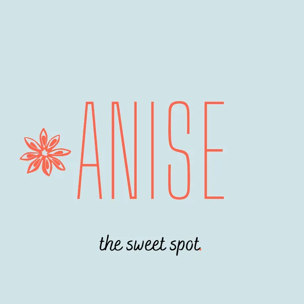 ANISE.the sweet spot