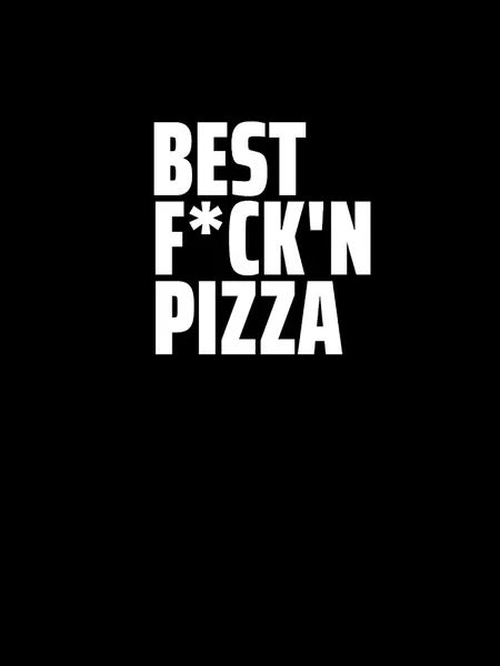BEST FCKN PIZZA (HOLLYWOOD)