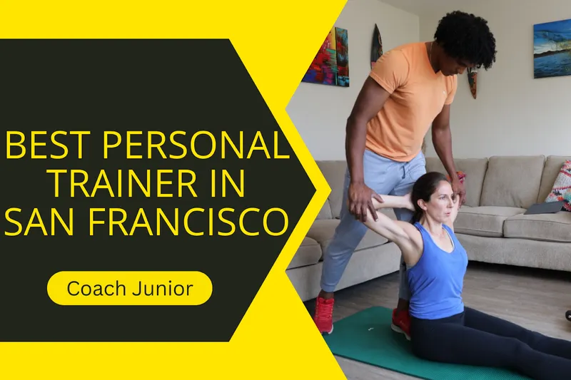 Coach Junior || Personal Trainer In San Francisco