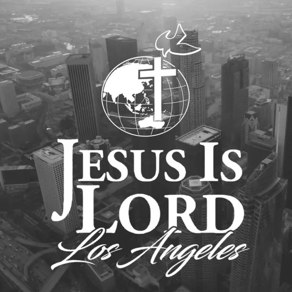 Jesus Is Lord Church Los Angeles