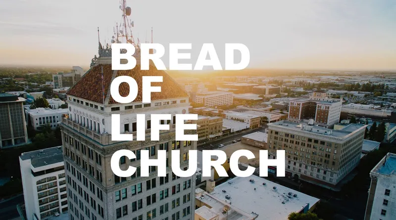 Bread of Life Church of Fresno