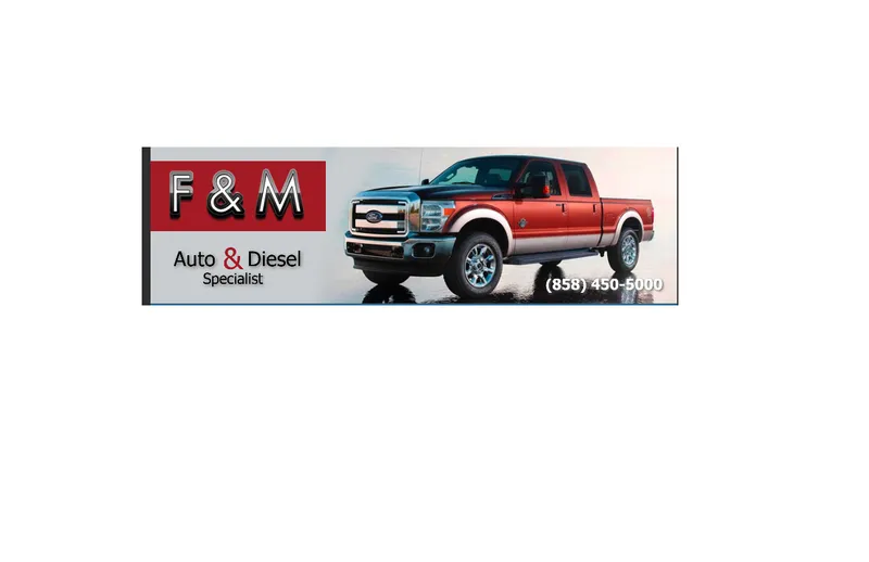 auto repair F & M AUTO REPAIR & DIESEL SPECIALIST in Sorrento Valley